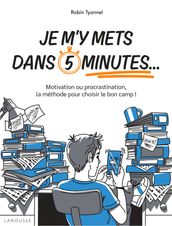 Je m y mets dans 5 minutes...