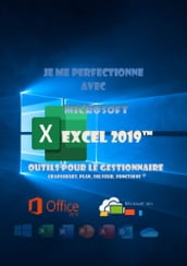 Je me perfectionne avec Excel 2019, outils pour le gestionnaire