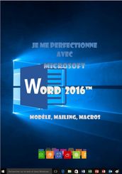 Je me perfectionne avec Word 2016