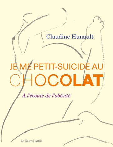 Je me petit-suicide au chocolat - Claudine Hunault