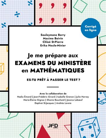 Je me prépare aux examens du ministère en mathématiques - Souleymane Barry - Maxime Boivin - Chloé St-Pierre - Érika Houle-Minier