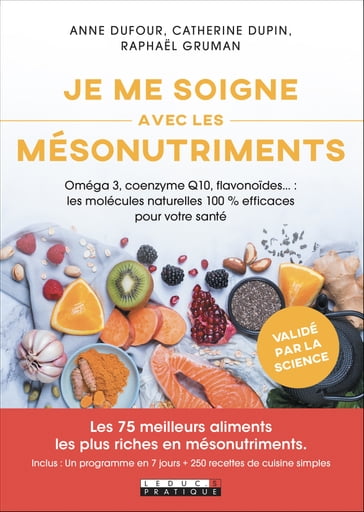 Je me soigne avec les mésonutriments - Anne Dufour - Catherine Dupin - Raphael Gruman