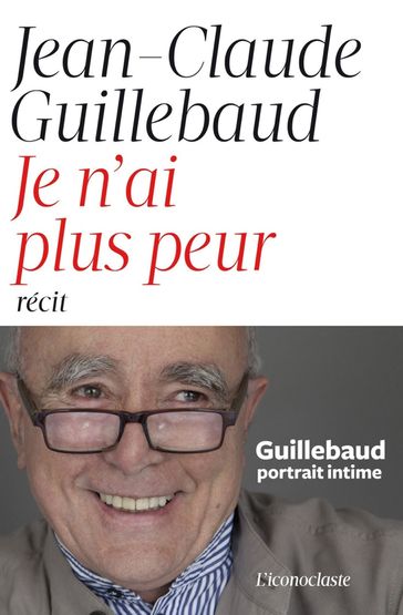 Je n'ai plus peur - Jean-Claude Guillebaud
