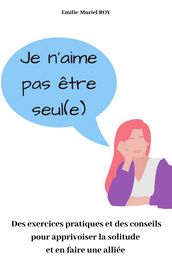 Je n aime pas être seul(e)