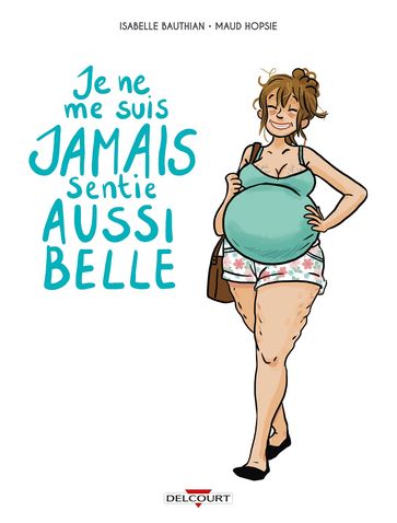 Je ne me suis jamais sentie aussi belle - Isabelle Bauthian - Maud Hopsie