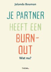 Je partner heeft een burn-out. Wat nu?