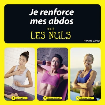 Je renforce mes abdos Pour les Nuls - Floriane GARCIA