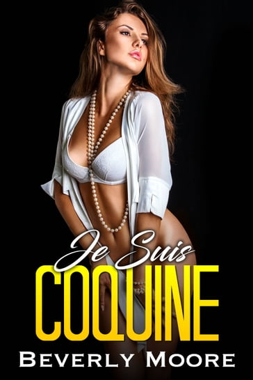 Je suis Coquine - Beverly Moore