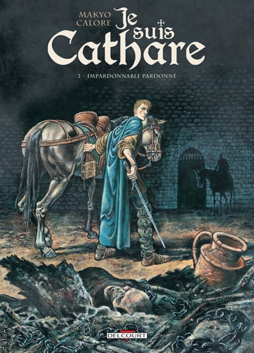 Je suis cathare T02 - Alessandro Calore - Makyo