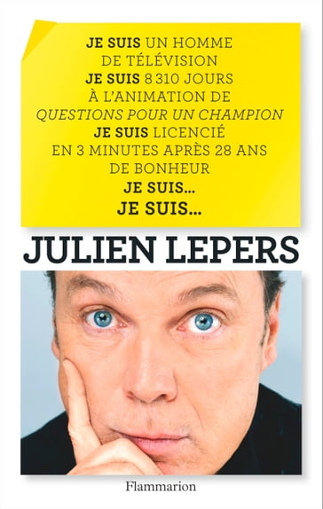 Je suis un homme de télévision, je suis... - Julien Lepers