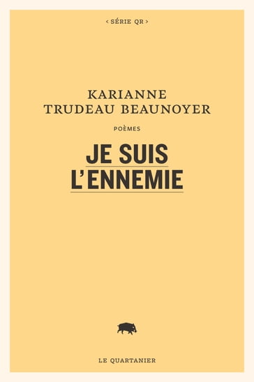 Je suis l'ennemie - Karianne Trudeau Beaunoyer