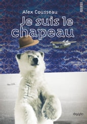 Je suis le chapeau