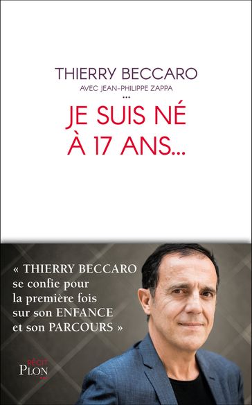 Je suis né à 17 ans... - Thierry BECCARO - Jean-Philippe Zappa