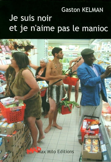 Je suis noir et je n'aime pas le manioc - Gaston Kelman