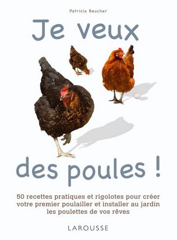 Je veux des poules ! - Patricia Beucher