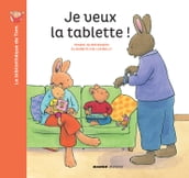 Je veux la tablette !