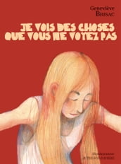 Je vois des choses que vous ne voyez pas