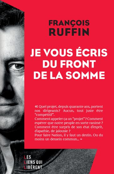 Je vous écris du front de la Somme - François Ruffin