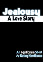 Jealousy: A Love Story
