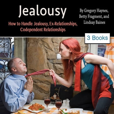 Jealousy - Gregory Haynes - Lindsay Baines - Betty Fragment