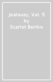 Jealousy, Vol. 5