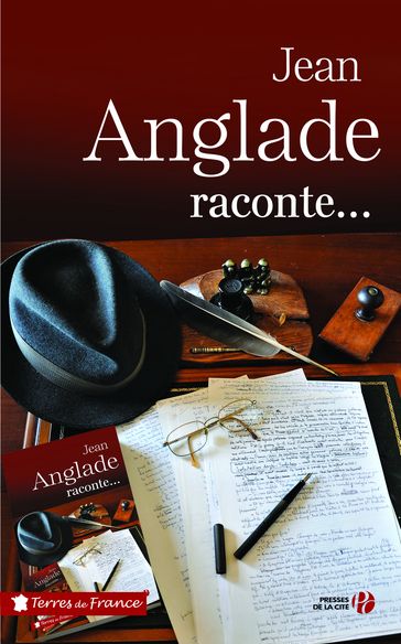 Jean Anglade raconte... - Jean Anglade