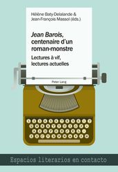 «Jean Barois», centenaire d un roman-monstre