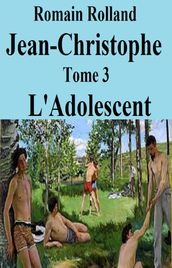 Jean-Christophe L Adolescent T III