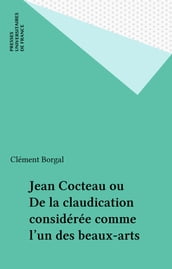 Jean Cocteau ou De la claudication considérée comme l un des beaux-arts