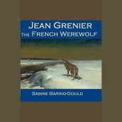 Jean Grenier - the French Werewolf