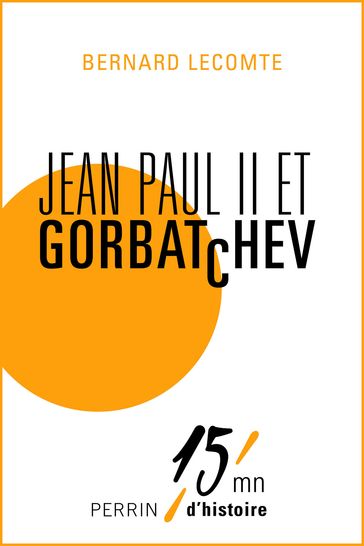 Jean-Paul II et Gorbatchev - Bernard Lecomte