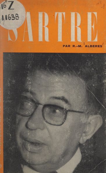 Jean-Paul Sartre - René Marill Albérès - Pierre de Boisdeffre - Dominique de Roux