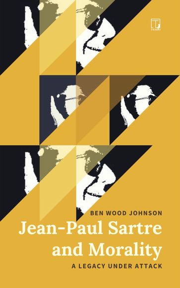 Jean-Paul Sartre and Morality - Ben Wood Johnson