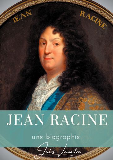 Jean Racine - Jules Lemaître