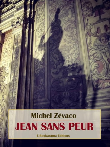 Jean Sans Peur - Michel Zévaco