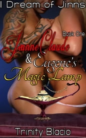 Jeanne-Claude and Eugene s Magic Lamp, Book One: I Dream of Jinns