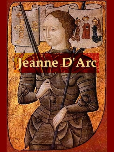 Jeanne D'Arc, Her Life and Death - Mrs. Oliphant