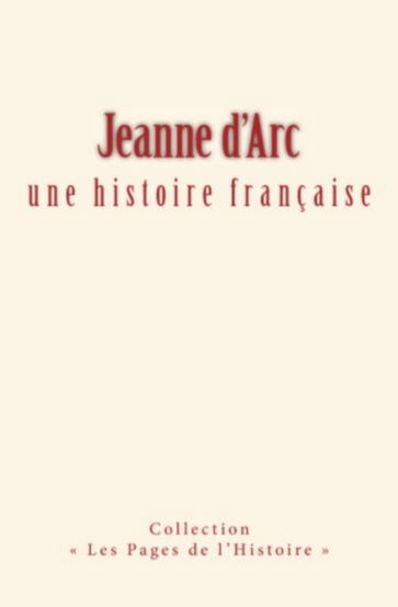 Jeanne d'arc: une histoire française - COLLECTION