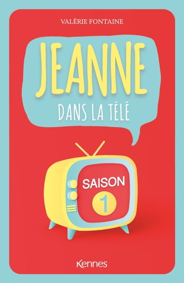 Jeanne dans la télé - Saison 1 - Valérie Fontaine
