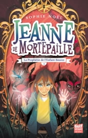 Jeanne de Mortepaille - tome 3 La Prophétie de l Enfant-Source