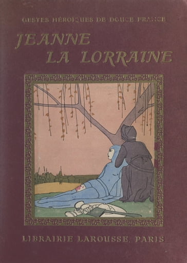 Jeanne, la bonne Lorraine - Jean-Baptiste Coissac