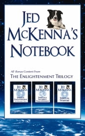 Jed McKenna s Notebook: All Bonus Content from the Enlightenment Trilogy