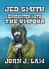 Jed Smith - Encounter with the Umpqua