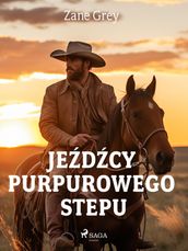 Jedcy purpurowego stepu