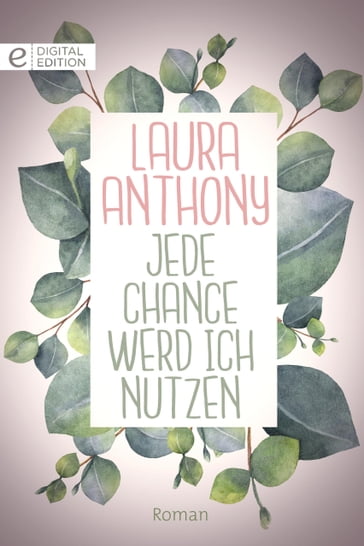 Jede Chance werd ich nutzen - Laura Anthony