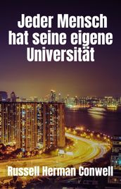 Jeder Mensch hat seine eigene Universität