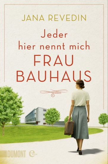 Jeder hier nennt mich Frau Bauhaus - Jana Revedin