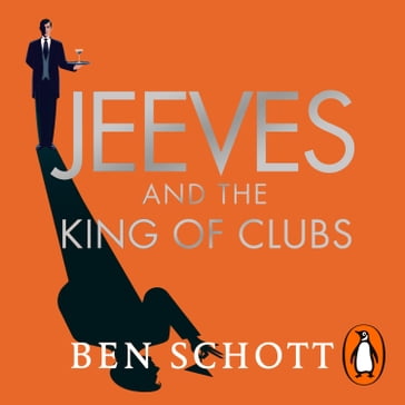 Jeeves and the King of Clubs - Ben Schott