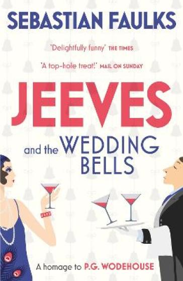 Jeeves and the Wedding Bells - Sebastian Faulks