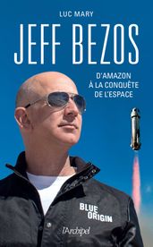Jeff Bezos, d Amazon à la conquête de l espace
